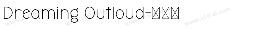 Dreaming Outloud字体转换